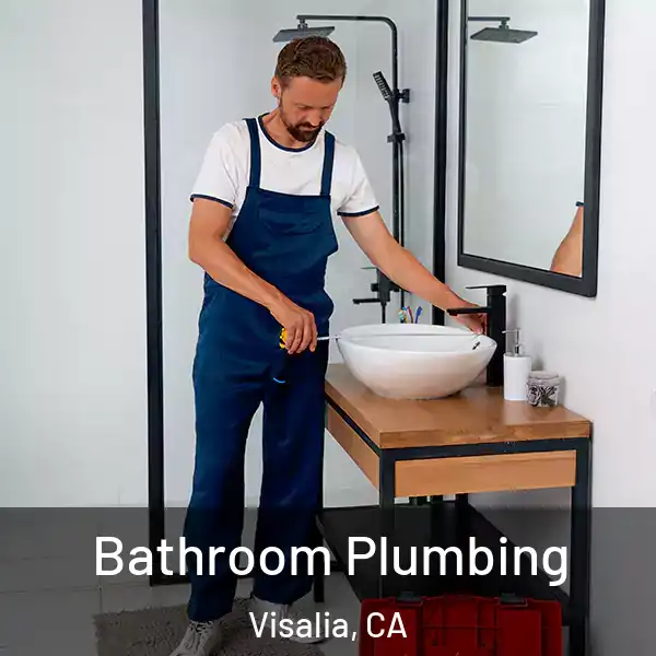  Bathroom Plumbing Visalia, CA
