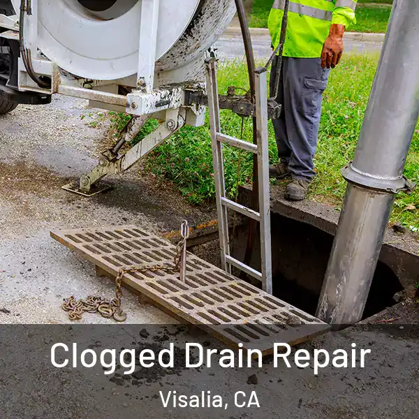  Clogged Drain Repair Visalia, CA