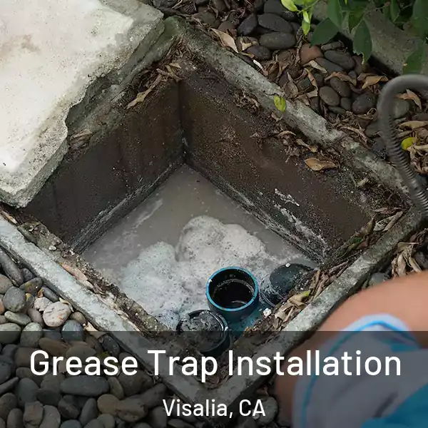  Grease Trap Installation Visalia, CA
