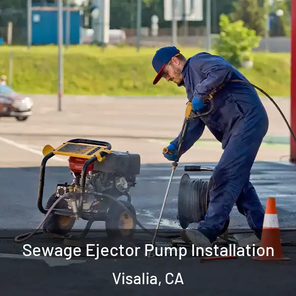  Sewage Ejector Pump Installation Visalia, CA