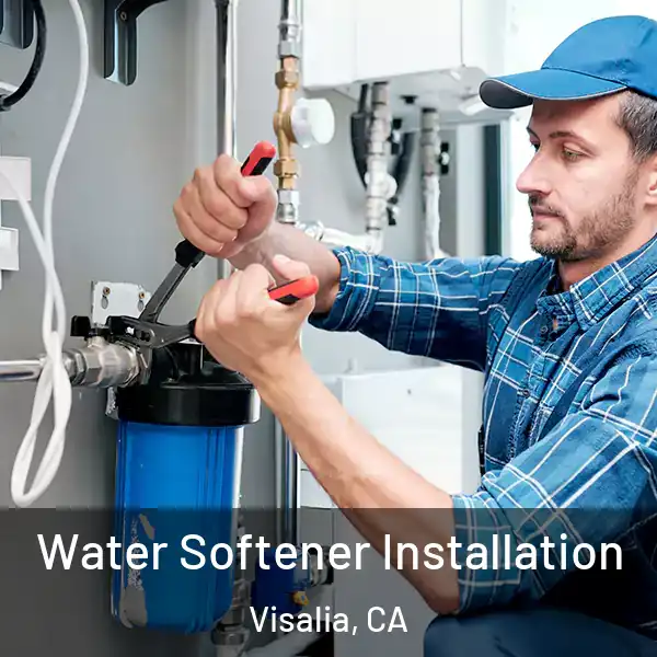  Water Softener Installation Visalia, CA